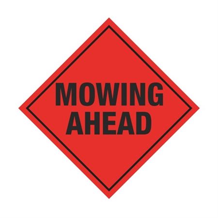 Mowing Ahead Sign